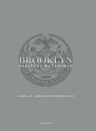 Brooklyn: Heritage Reclaimed By Sabina R Korfmann - Bodenmann