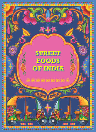 India Local : Classic Street Food Recipes By Sonal Ved