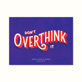 Don't Overthink It, Overthinker, Typographic Cover, Typography, Weekly Overview, Daily Planners, Personalised Planner, Productivity Planner, Journals and Planners, Planners and Journals, Journal Book Diary, To-Do, Weekly Planner, Desk Planner, Undated Planners, The Muddy Jumpers, Habit Tracker, Meal Planner